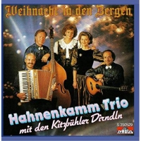 Hahnenkamm Trio/Kitzbühl.Dirnd - Weihnacht In Den Bergen