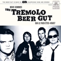 The Tremolo Beer Gut - Nous Sommes The Tremolo Beer Gut