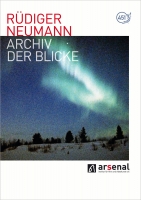 Rüdiger Neumann - Rüdiger Neumann - Archiv der Blicke (2 DVDs)