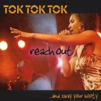 Tok Tok Tok - Reach Out And Sway Your Body