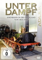 Special Interest - Unter Dampf - Eisenbahn in Deutschland von 1835-1939