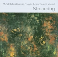Muhal Richad Abrams/Lewis/Mitchell - Streaming