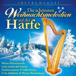 Cover - Die schönsten Weihnachtsmelodien auf der Harfe