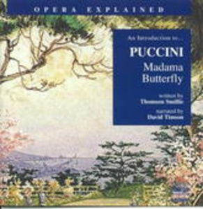 Cover - Opera Explained - An Introduction To ... Puccini: Madama Butterfly