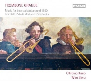Cover - Trombone Grande - Music For Bass Sackbut Around 1600