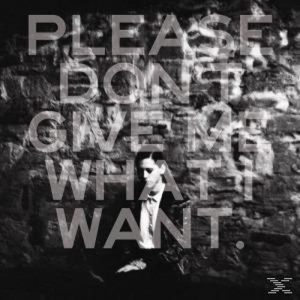 Cover - Please Don't Give Me What I Want