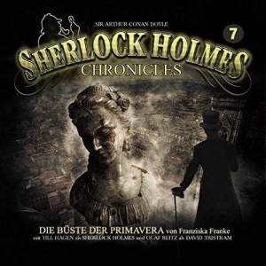 Cover - Sherlock Holmes Chronicles 07 - Die Büste der Primavera