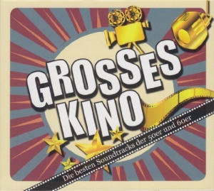 Cover - Grosses Kino-Die besten Soundtracks der 50er+60er
