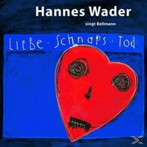 Cover - Liebe, Schnaps, Tod - Wader singt Bellman