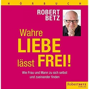 Cover - Betz  Robert: Wahre Liebe lässt frei (7 CDs)