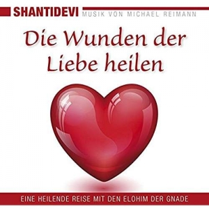 Cover - Shantidevi & Michael Reimann: Die Wunden der Liebe