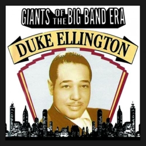 Cover - Giants Of The Big Band Era: Duke Ellington