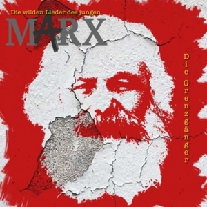 Cover - Die Wilden Lieder Des Jungen Marx