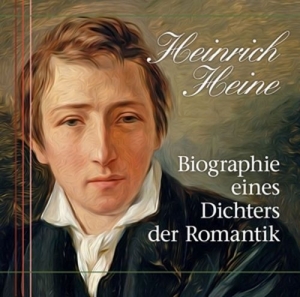 Cover - Heinrich Heine-Biographie eines Dichters der Roman