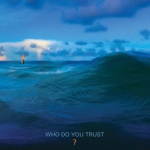 Cover - Who Do You Trust?