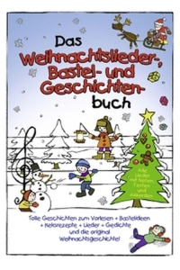 Cover - Das Weihnachtslieder-,Bastel-Und Geschichtenbuch