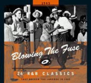 Cover - Blowing The Fuse - R&B Classics 1945