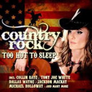 Cover - Country Rock: Too Hot To Sleep