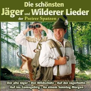 Cover - Die schönsten Jäger und Wilderer Lieder der