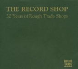 Cover - Rough Trade/30 Years Of Shops
