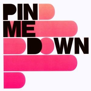 Cover - Pin Me Down