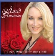 Astrid Harzbecker - Und ewig ruft die Liebe