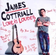 James Cottrial - Love Is Louder