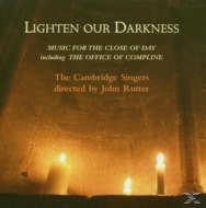 Rutter,John/Cambridge Singers,The - Lighten Our Darkness