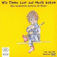 Haas,Andreas - Wie Timmy Lust Auf Musik Bekam