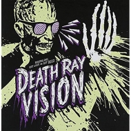 Death Ray Vision - Get Lost Or Get Dead