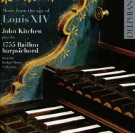 John Kitchen - Music From The Age Of Louis XIV