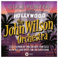 John Wilson Orchestra - Cole Porter In Hollywood