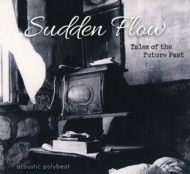 Sudden Flow - Tales Of The Future Past