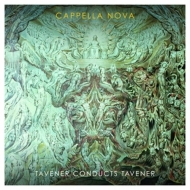 Tavener,John/Cappella Nova - Tavener conducts Tavener