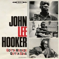 Hooker,John Lee - Gotta Boogie Gotta Sing