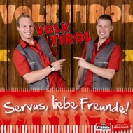 Volx Tirol - Servus,liebe Freunde!