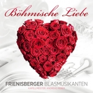 Frienisberger Blasmusikanten - Böhmische Liebe