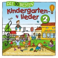 Sommerland,S./Glück,K.& Kita-Frösche,Die - Die 30 Besten Kindergartenlieder 2