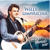 Willy Lempfrecher - So wie es damals war