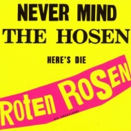Die Toten Hosen - Never Mind The Hosen Here's die Roten Rosen