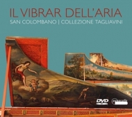 Tagliavini/Cera/Demeyere/Tamminga/Staier/Mazzoli/+ - Il Vibrar Dell'Aria-A Walk through the Tagliavini