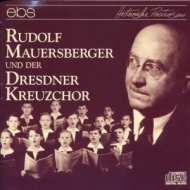 Mauersberger/Dresdner Kreuzchor - Mauersberger & Der Dresdner Kreuzchor