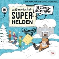 Die Grundschul-Superhelden - 18: Die Schneekatastrophe