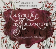 La Compagnia del Madrigale - Lagrime d'amante-Madrigale über Liebe und Leid