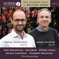 Gilchrist,James/Williamson,Nathan - One Hundred Years of British Song Vol.2