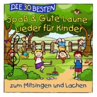 Sommerland,S./Glück,K.& Kita-Frösche,Die - Die 30 Besten Spaß & Gute-Laune-Lieder Für Kinder