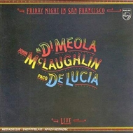De Lucia,Paco/Di Meola,Al/McLaughlin,John - Friday Night In San Francisco