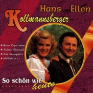Kollmannsberger,Hans & Ellen - So Schön Wie Heute