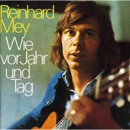 Reinhard Mey - Wie vor Jahr und Tag