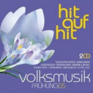 Diverse - Hit auf Hit - Volksmusik Frühling '05